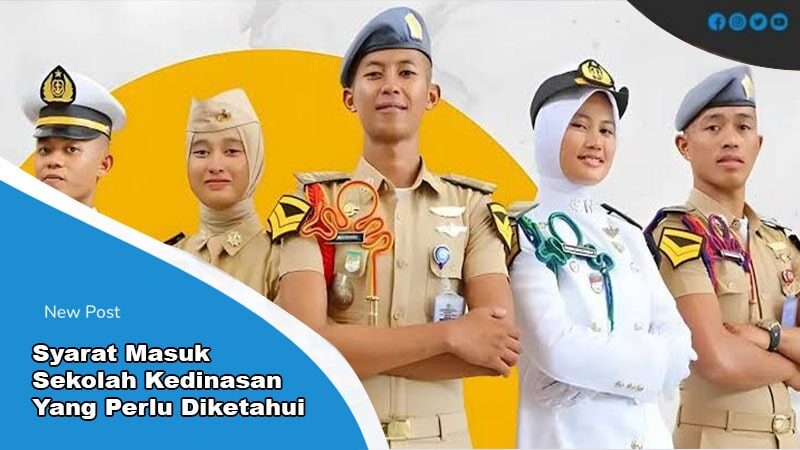 syarat masuk sekolah kedinasan